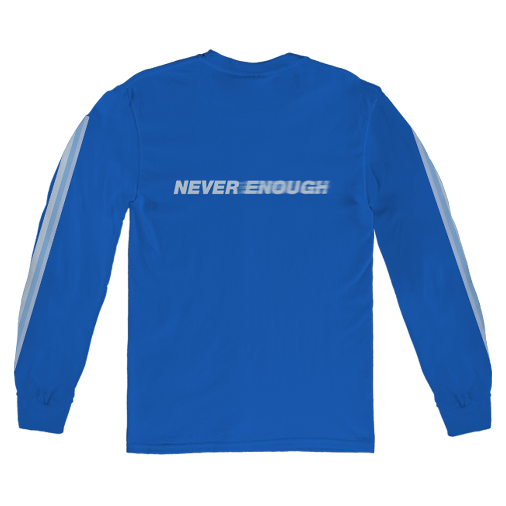 Never Enough Longsleeve (Blue)